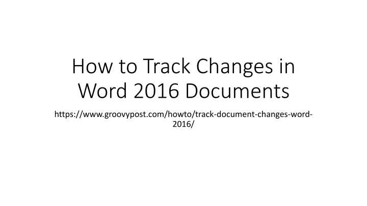 How to Track Changes in Word 2016 Documents