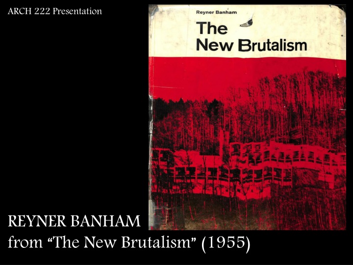 Reyner Banham and the New Brutalism: Exploring Architectural Influences