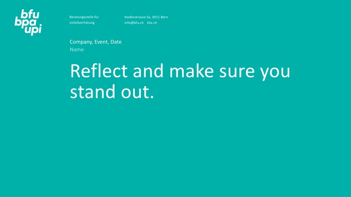 Reflect and make sure you  stand out.