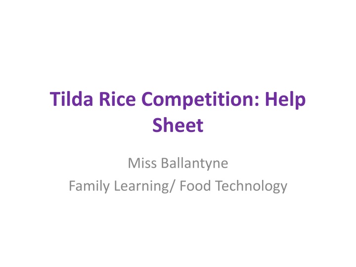 Tilda Rice Competition: Help Sheet for Miss Ballantyne Family