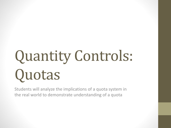 Real-World Implications of Quota Systems