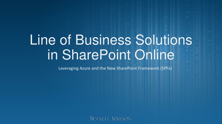 Leveraging Azure and SharePoint Framework for Business Solutions