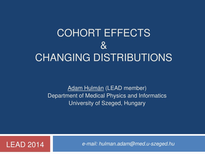 Cohort Effects and Changing Distributions in Health Studies