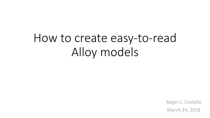 Creating Easy-to-Read Alloy Models