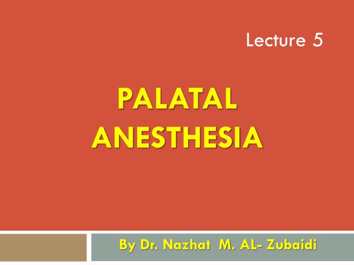Palatal Anesthesia and Areas Anaesthetized Explanation