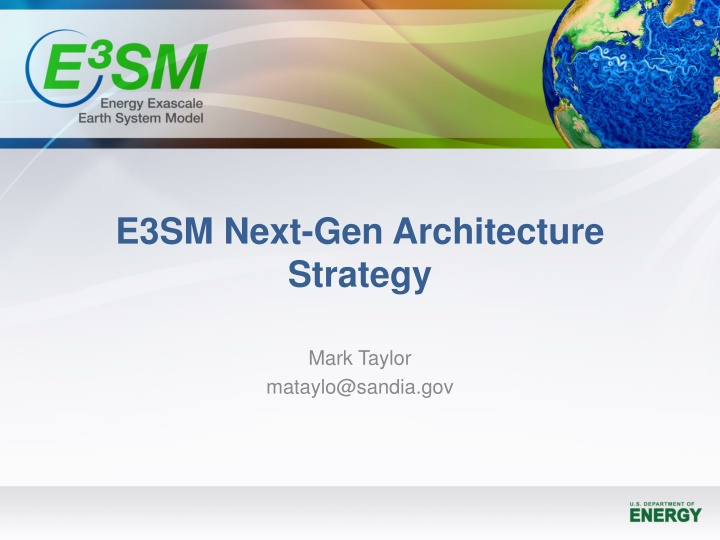 E3SM Next-Gen Architecture & Strategy Insights