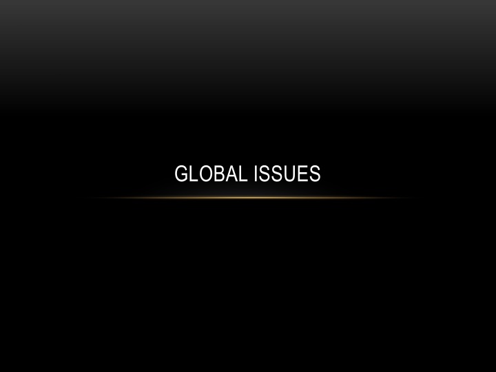 GLOBAL ISSUES