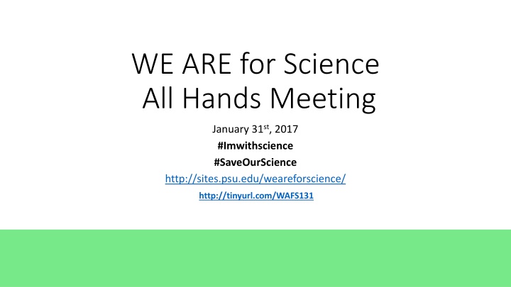 WE ARE for Science All Hands Meeting - January 31st, 2017