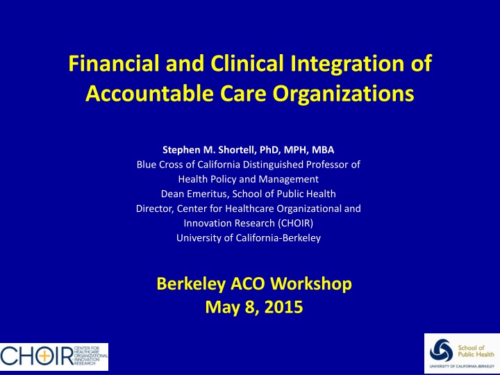 Financial and Clinical Integration of Accountable Care Organizations