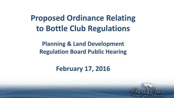 Proposed Bottle Club Regulations Ordinance for Palm Coast