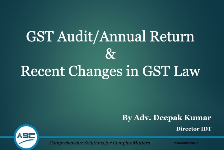 Comprehensive Solutions for GST Audit, Annual Return & Recent Law Changes