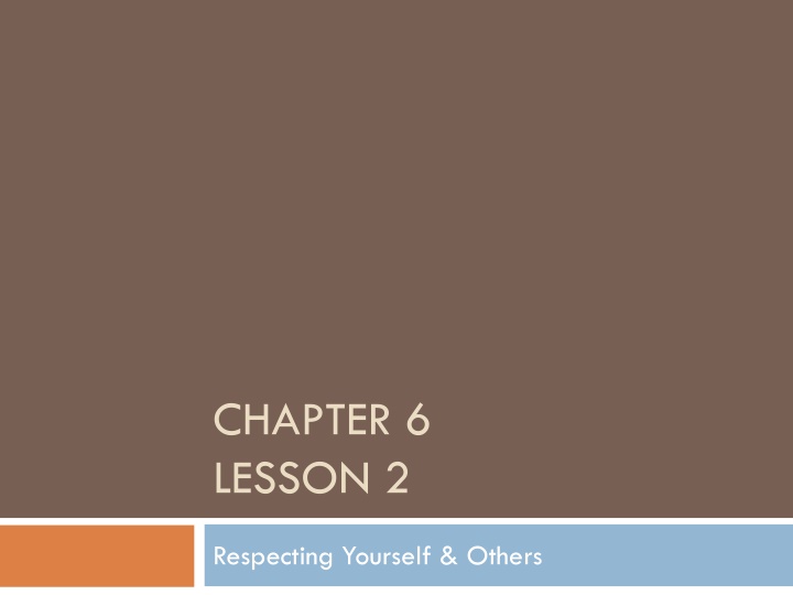 Respecting Yourself & Others - Strengthening Relationships