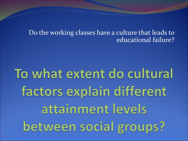 Working Class Culture's Impact on Educational Disadvantage