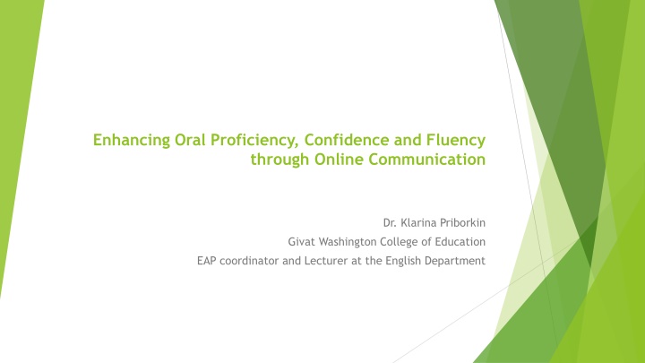 Online Communication for Enhanced Oral Proficiency
