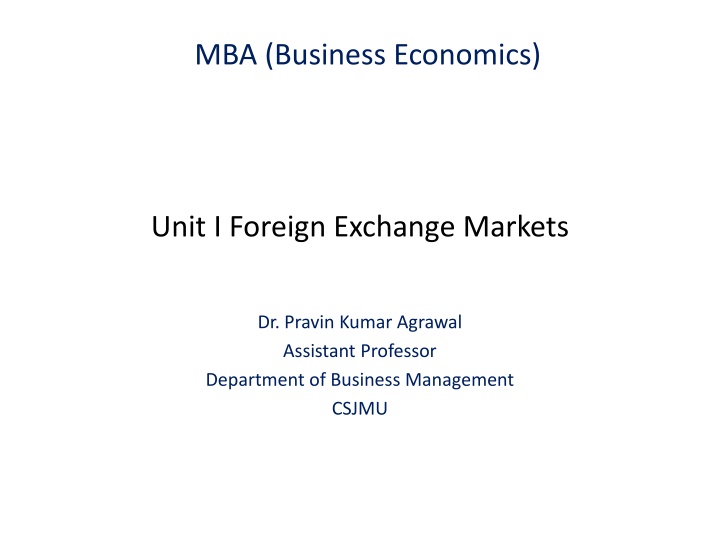 MBA (Business Economics) Unit I Foreign Exchange Markets