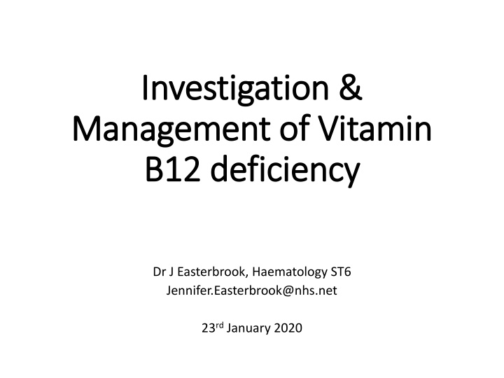 Investigation and Management of Vitamin B12 Deficiency