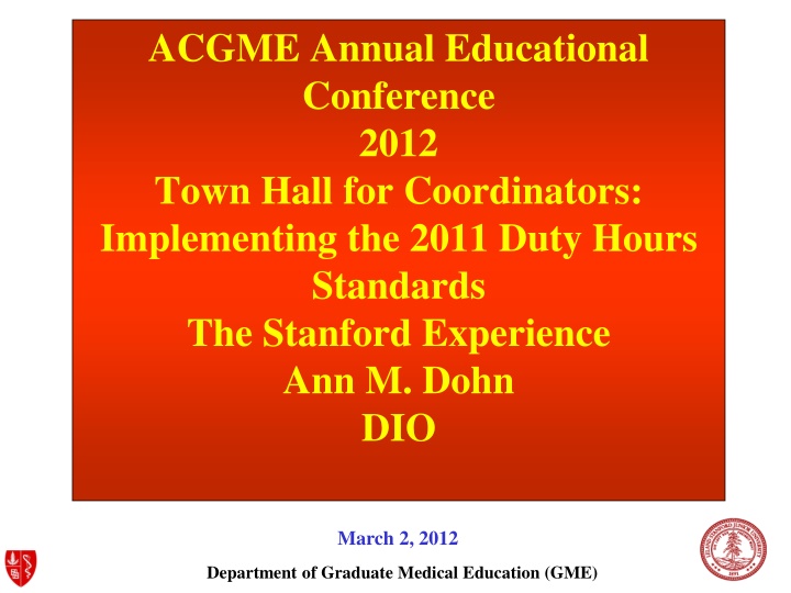 Implementing 2011 Duty Hours Standards - The Stanford Experience