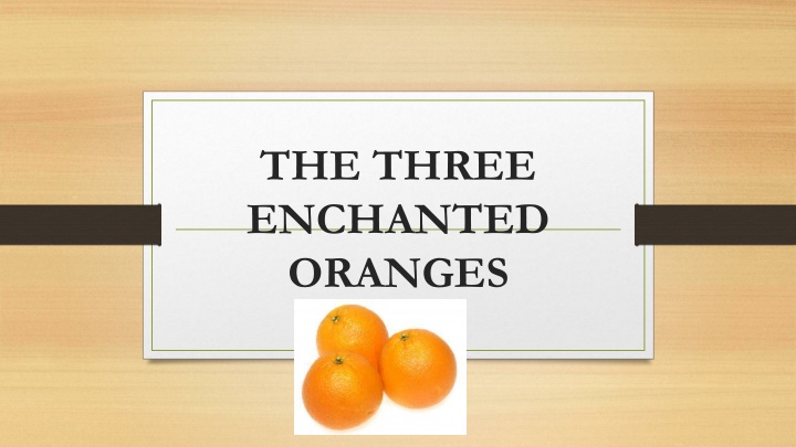 The Enchanted Oranges Adventure
