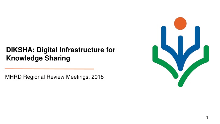 DIKSHA: Digital Infrastructure for Knowledge Sharing