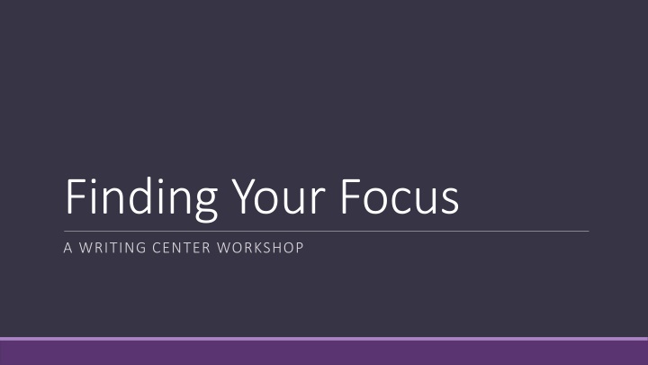 Finding Your Focus in Writing Workshops