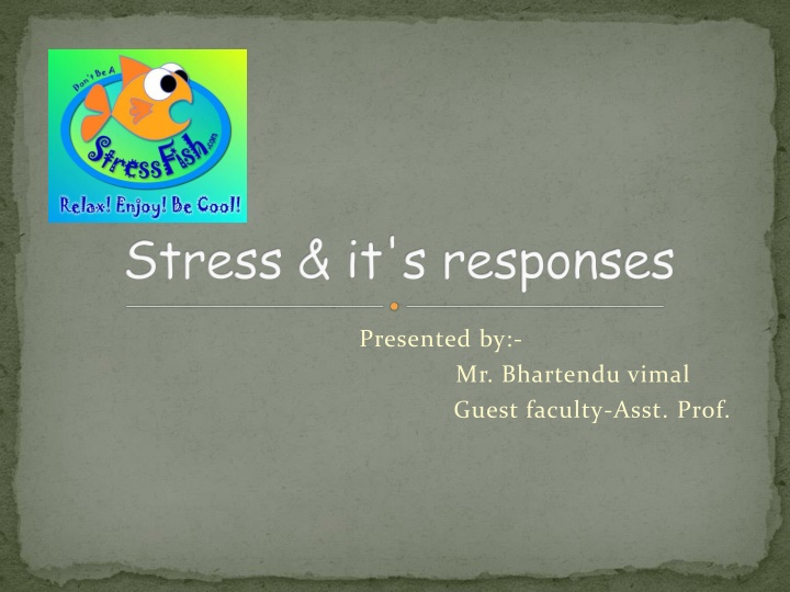 Stress & it's responses