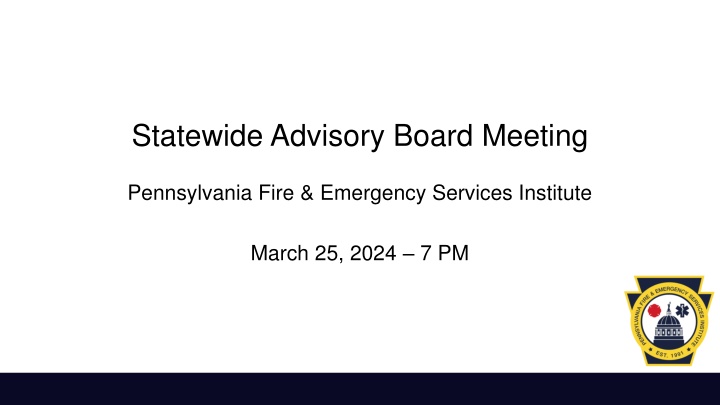 Statewide Advisory Board Meeting: Pennsylvania Fire & Emergency Services Institute