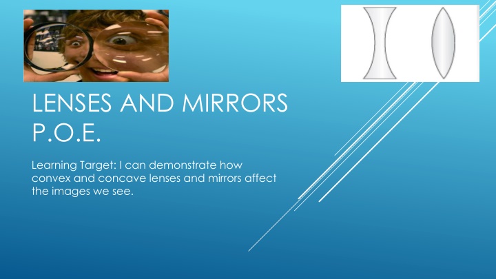 Lenses & Mirrors: Observations & Explanations
