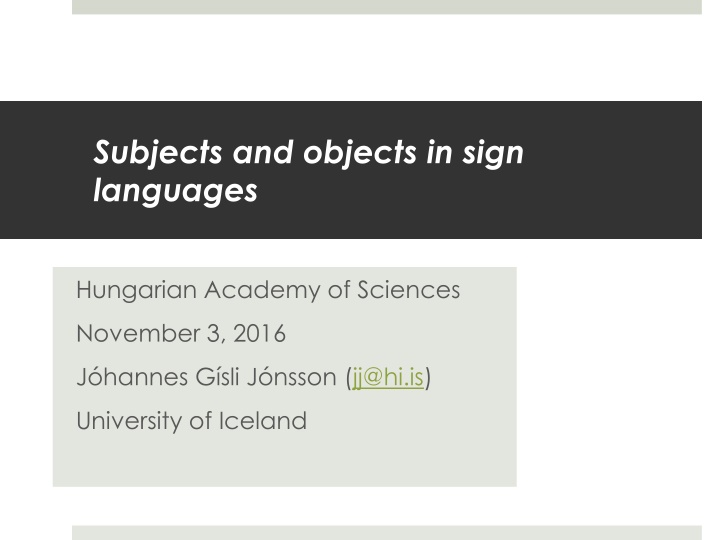 Subjects and Objects in Sign Languages: Iconicity and Grammar