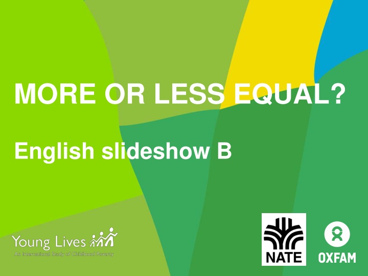 MORE OR LESS EQUAL?
