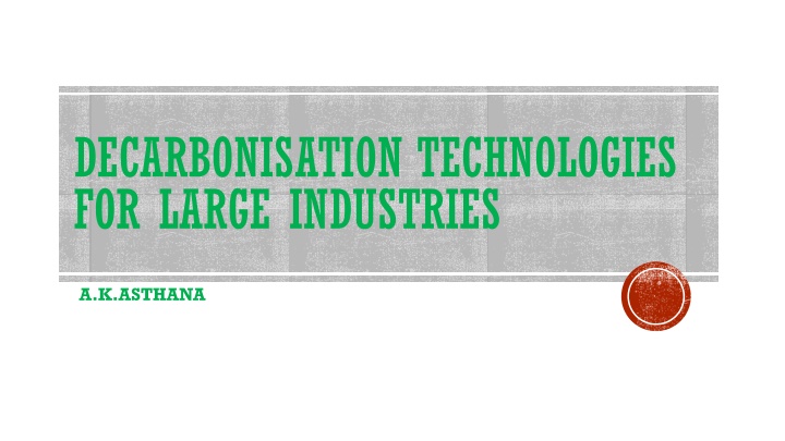 Decarbonisation Technologies for Large Industries