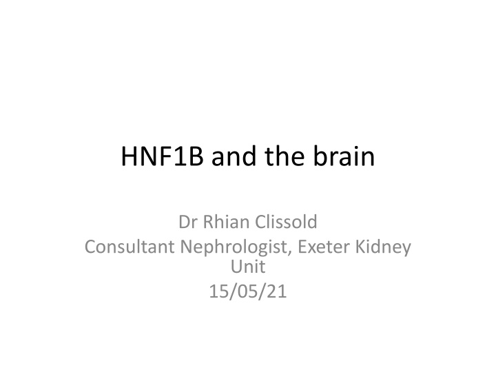 HNF1B Gene Deletion and Neurodevelopmental Features Comparison