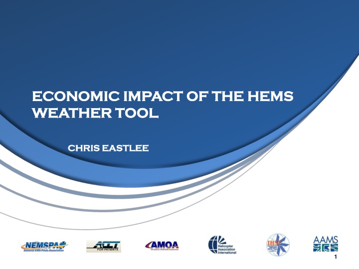 ECONOMIC IMPACT OF THE HEMS  ECONOMIC IMPACT OF THE HEMS  WEATHER TOOL WEATHER TOOL