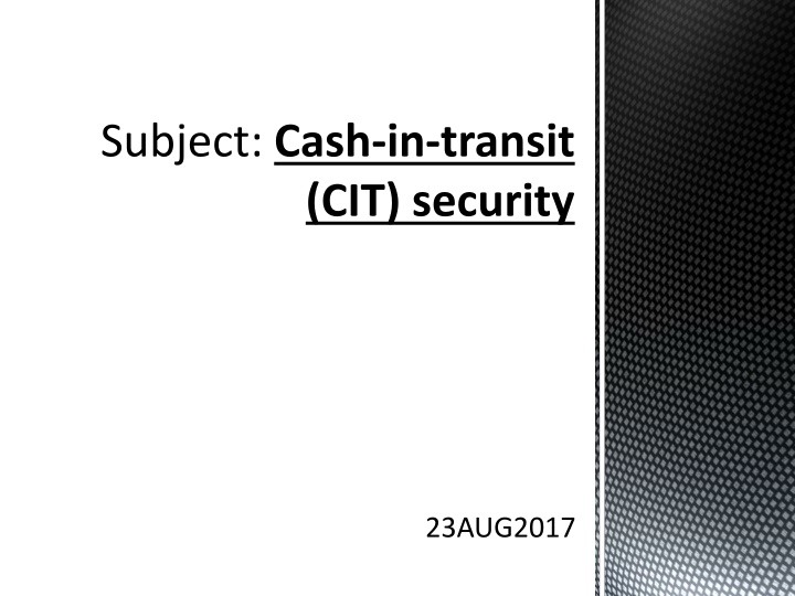Cash-in-transit (CIT) Security Guidelines