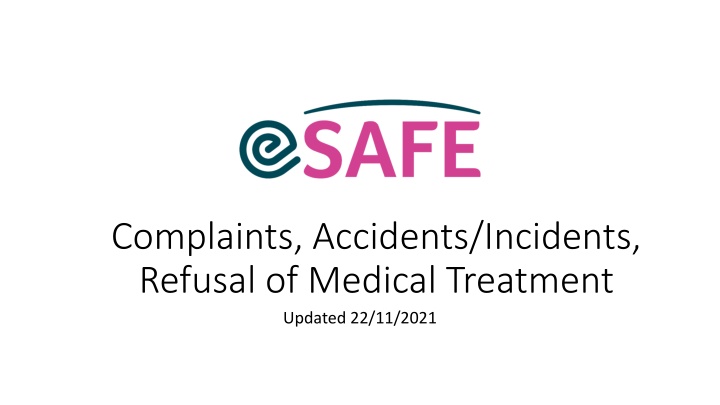 Managing Complaints, Accidents, and Refusal of Medical Treatment