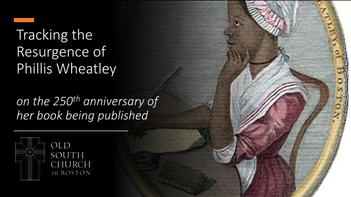 Resurgence of Phillis Wheatley: A 250th Anniversary Reflection