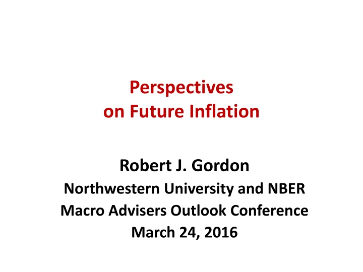 Perspectives on Future Inflation and Inflation Modeling
