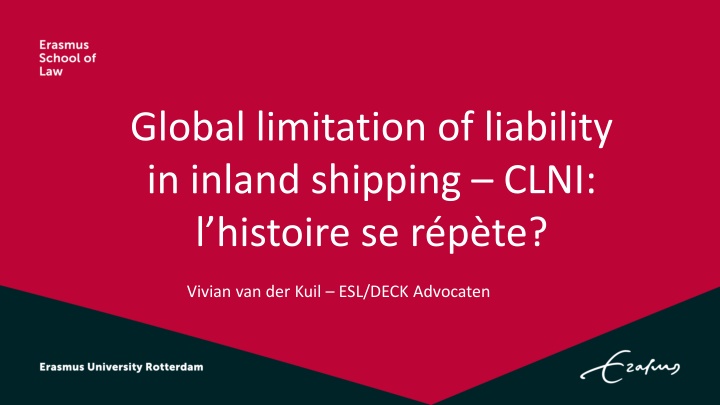 Global Limitation of Liability in Inland Shipping CLNI: Overview and Scope