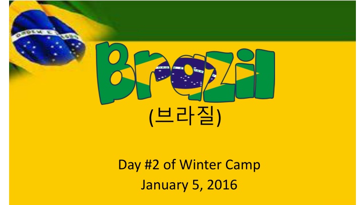 Discover Beautiful Brazil - Winter Camp Exploration