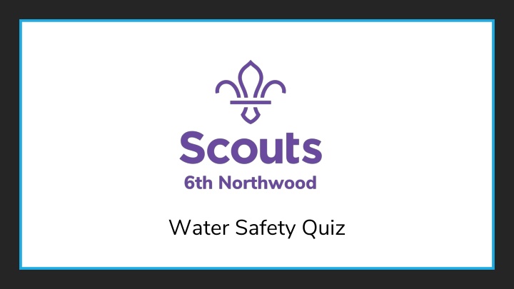 Water Safety Quiz - Learn About Essential Tips