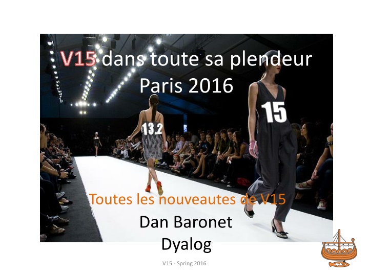 Highlights of Dyalog Version 15.0 Spring 2016