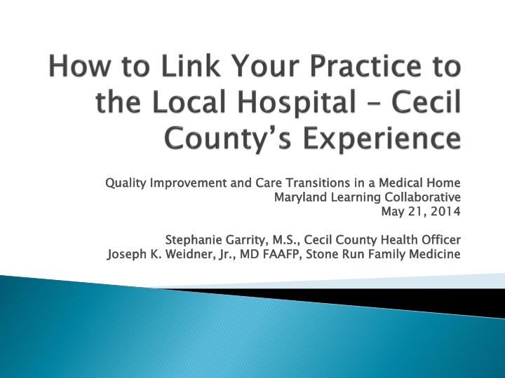 Quality Improvement and Care Transitions in a Medical Home Maryland Learning Collaborative