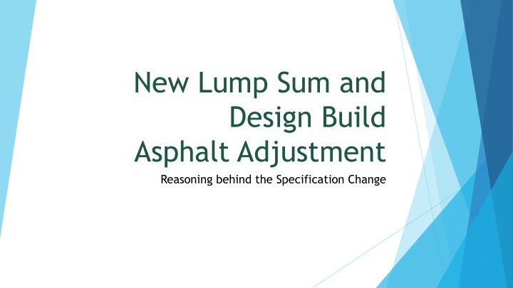 New Lump Sum and Design Build Asphalt Adjustment
