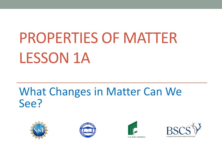 Changes in Matter Exploration
