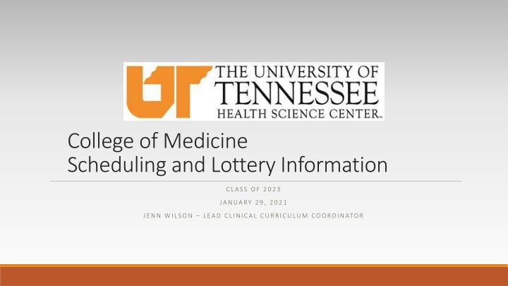 College of Medicine Scheduling and Lottery Information - Class of 2023