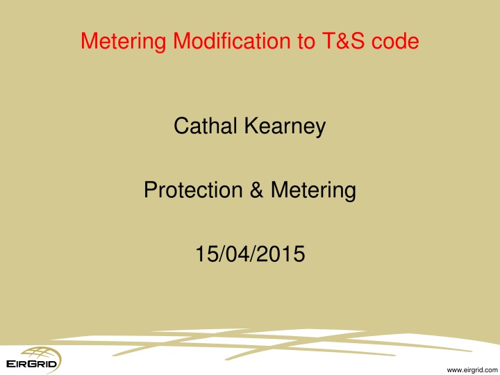 Metering Modification to T&S code