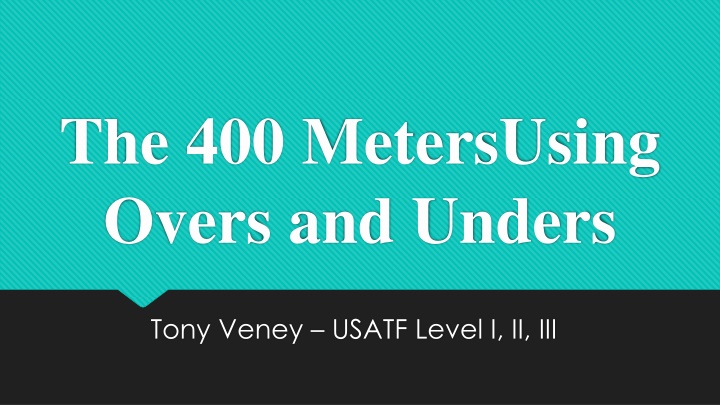 The 400 MetersUsing Overs and Unders