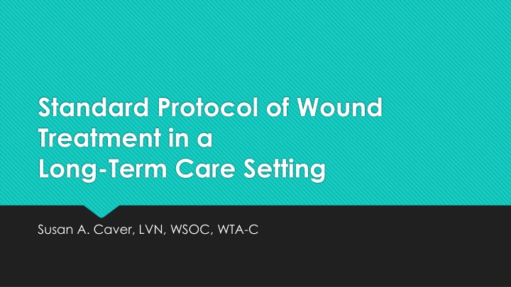 Protocol of Wound Treatment in a Long-Term Care Setting
