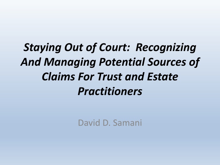 Recognizing and Managing Potential Sources of Claims