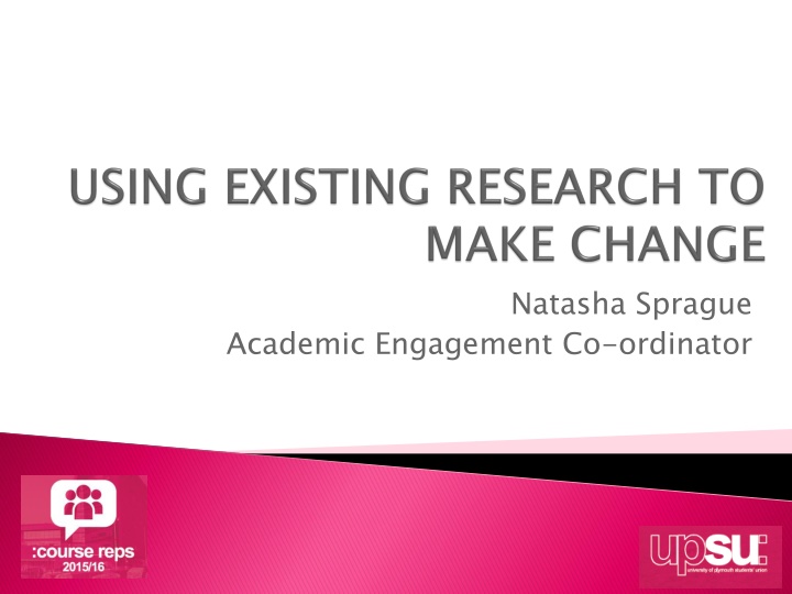 USING EXISTING RESEARCH TO MAKE CHANGE