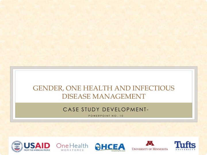GENDER, ONE HEALTH AND INFECTIOUS  DISEASE MANAGEMENT